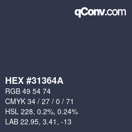 Farbcode: HEX #31364A | qconv.com