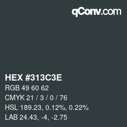 カラーコード: HEX #313C3E | qconv.com