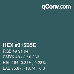 カラーコード: HEX #315B5E | qconv.com