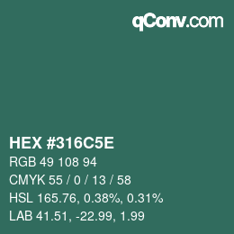 Color code: HEX #316C5E | qconv.com