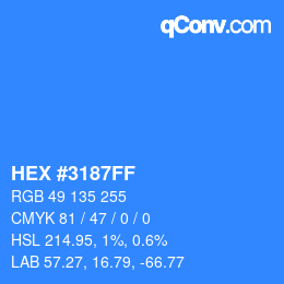 カラーコード: HEX #3187FF | qconv.com