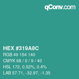 Color code: HEX #319A8C | qconv.com