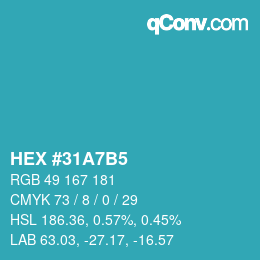 カラーコード: HEX #31A7B5 | qconv.com