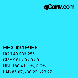 Farbcode: HEX #31E9FF | qconv.com