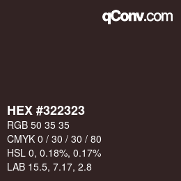 Color code: HEX #322323 | qconv.com