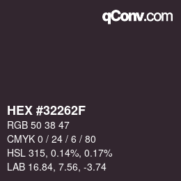 Color code: HEX #32262F | qconv.com