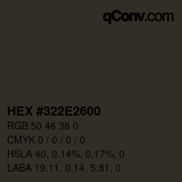 Color code: HEX #322E2600 | qconv.com