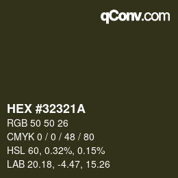 Color code: HEX #32321A | qconv.com