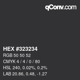 Color code: HEX #323234 | qconv.com