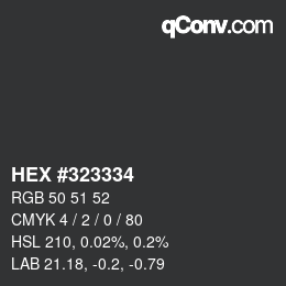 Color code: HEX #323334 | qconv.com