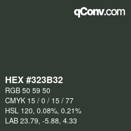 Color code: HEX #323B32 | qconv.com