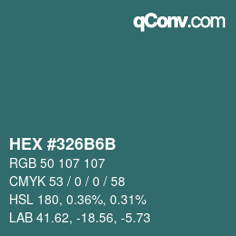 Farbcode: HEX #326B6B | qconv.com