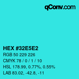 颜色代码: HEX #32E5E2 | qconv.com