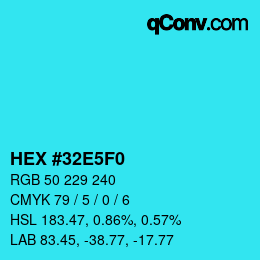 カラーコード: HEX #32E5F0 | qconv.com