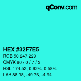 Color code: HEX #32F7E5 | qconv.com