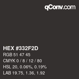 カラーコード: HEX #332F2D | qconv.com