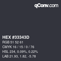 颜色代码: HEX #33343D | qconv.com