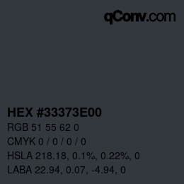 Color code: HEX #33373E00 | qconv.com