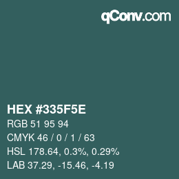 カラーコード: HEX #335F5E | qconv.com