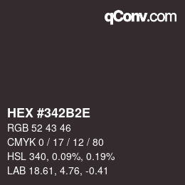 Color code: HEX #342B2E | qconv.com