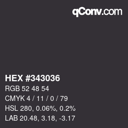 Farbcode: HEX #343036 | qconv.com