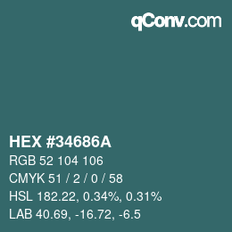 Color code: HEX #34686A | qconv.com