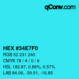 Color code: HEX #34E7F0 | qconv.com