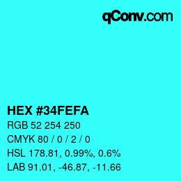Color code: HEX #34FEFA | qconv.com