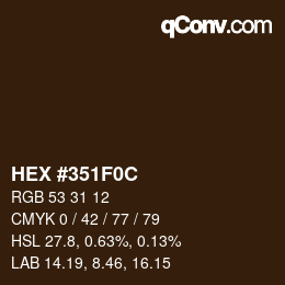 Farbcode: HEX #351F0C | qconv.com