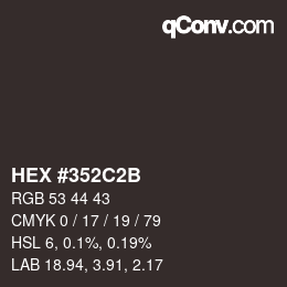 Color code: HEX #352C2B | qconv.com