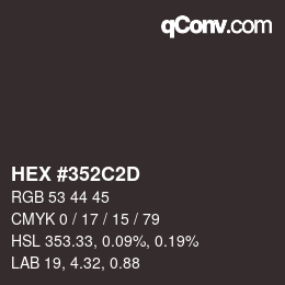 Color code: HEX #352C2D | qconv.com