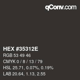 Código de color: HEX #35312E | qconv.com