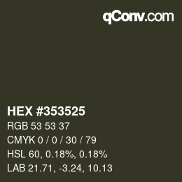 Color code: HEX #353525 | qconv.com