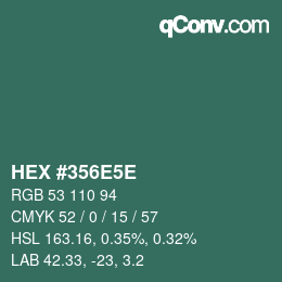 カラーコード: HEX #356E5E | qconv.com