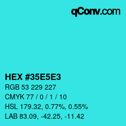 カラーコード: HEX #35E5E3 | qconv.com