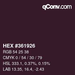 颜色代码: HEX #361926 | qconv.com