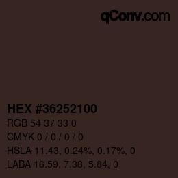 Farbcode: HEX #36252100 | qconv.com