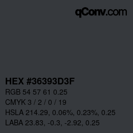Code couleur: HEX #36393D3F | qconv.com