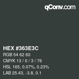 Color code: HEX #363E3C | qconv.com