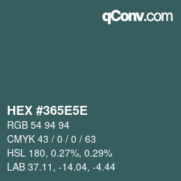 Farbcode: HEX #365E5E | qconv.com