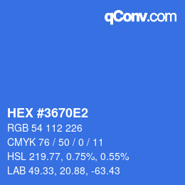 カラーコード: HEX #3670E2 | qconv.com