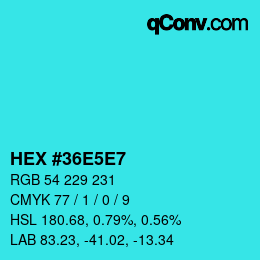 カラーコード: HEX #36E5E7 | qconv.com