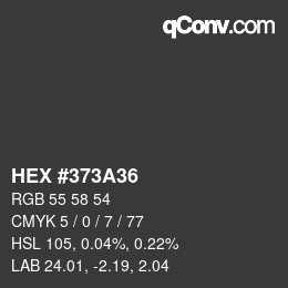 カラーコード: HEX #373A36 | qconv.com