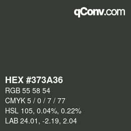 カラーコード: HEX #373A36 | qconv.com