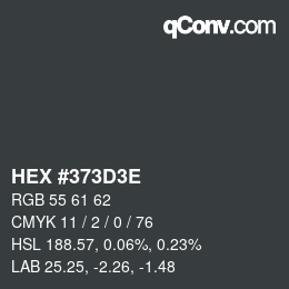 Color code: HEX #373D3E | qconv.com