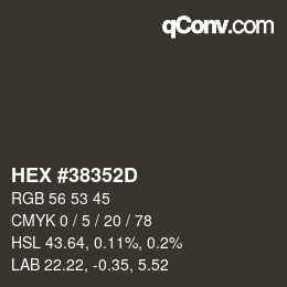 Color code: HEX #38352D | qconv.com