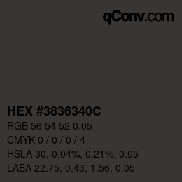 Code couleur: HEX #3836340C | qconv.com