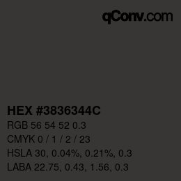Farbcode: HEX #3836344C | qconv.com