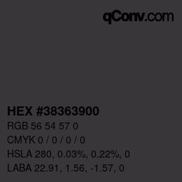Color code: HEX #38363900 | qconv.com