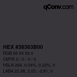 Color code: HEX #38363B00 | qconv.com